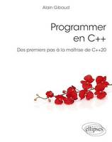 Programmer en C++, Des premiers pas à la maîtrise de C++20