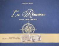 LA REUNION AU FIL DES CARTES- VERSION LUXE