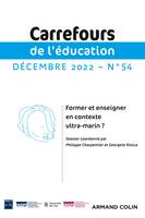 Carrefours de l'éducation n°54 (2/2022) Former et enseigner en contexte ultra-marin ?, Former et enseigner en contexte ultra-marin ?