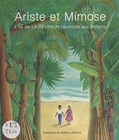 Ariste et Mimose, L'île de la Réunion racontée aux enfants