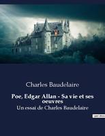 Poe, Edgar Allan - Sa vie et ses oeuvres, Un essai de Charles Baudelaire