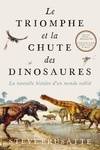 Le Triomphe et la chute des dinosaures, La nouvelle histoire d'un monde oublié