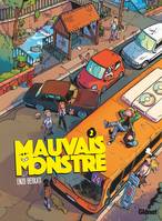 2, Mauvais Monstre - Tome 02