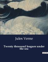 Twenty thousand leagues under the sea