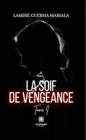 La soif de vengeance - Tome 1