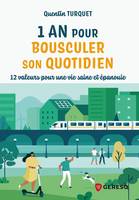 Un an pour bousculer son quotidien, 12 valeurs pour une vie saine et épanouie