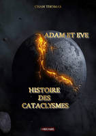 Adam et Eve, Histoire des cataclysmes