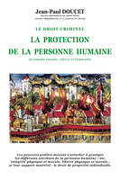 Le droit criminel, La protection de la personne humaine (4ème édition revue et complétée)