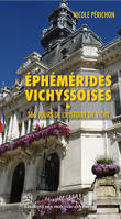 Éphémérides vichyssoises, ou 366 jours de l'histoire de Vichy