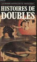 6, La grande anthologie du fantastique - histoires de doubles - Collection presses pocket n°1465.