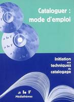 Cataloguer, mode d'emploi