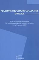 Pour une procédure collective efficace, actes du colloque, Paris, 1er octobre 2009