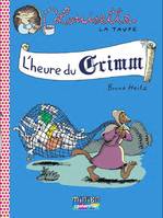 Louisette la taupe: Volume 8, L'heure du Grimm