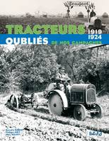 Tracteurs oubliés de nos campagnes, [Volume 2], 1919-1924, LES TRACTEURS OUBLIES DE NOS CAMPAGNES : 1919-1924, 1919-1924