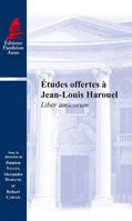 Etudes offertes à Jean-Louis Harouel Liber amicorum, SOUS LA DIRECTION DE DAMIEN SALLES, ALEXANDRE DEROCHE ET ROBERT CARVAIS