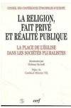 La Religion, fait privé et réalité publique, la place de l'Église dans les sociétés pluralistes