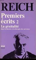 Premiers écrits... /Wilhelm Reich, 2, La Génitalité dans la théorie et la thérapie des névroses