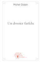 Un dossier farfelu, roman