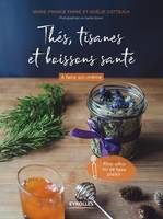 Thés, tisanes et boissons santé à faire soi-même, Pour offrir ou se faire plaisir