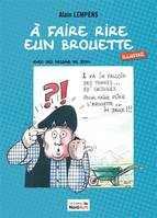 À faire rire eun brouette, Illustrés