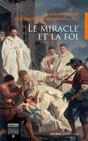 Le miracle et la foi, Actes du colloque des 21-22 octobre 2016 à Rocamadour