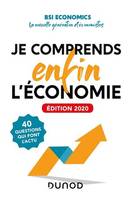 Je comprends ENFIN l'économie - Edition 2020, 40 questions qui font l'actu