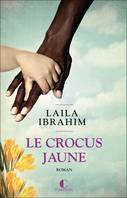 Le crocus jaune, Roman