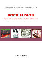 Rock fusion, Funk, hip-hop, nu-metal & autres métissages