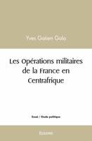 Les opérations militaires de la france en centrafrique