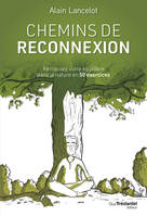 Chemins de reconnexion, Retrouver votre équilibre dans la nature en 50 exercices