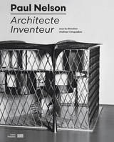 Paul Nelson, Architecte inventeur