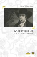 Robert Burns, Le Poète et ses doubles