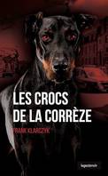 Les crocs de la Corrèze, Roman policier