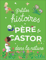 Petites histoires du Père Castor dans la nature