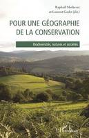 Pour une géographie de la conservation, Biodiversités, natures et sociétés