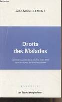 Droits des malades Les repercussions de la loi du 4 mars 2002 dans le champ du droit hospitalier, les répercussions de la loi du 4 mars 2002 dans le champ du droit hospitalier