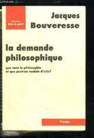 La demande philosophique. Leçon inaugurale du Collège de France (6 octobre 1995), que veut la philosophie et que peut-on vouloir d'elle ?