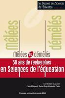 Melees et demeles, 50 ans de recherches en sciences de l'éducation, (REVUE LES DOSSIERS DES SCIENCES DE L'ÉDUCATION N° 40)