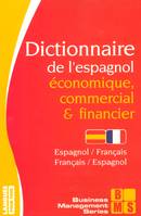 Dictionnaire de l'espagnol économique, commercial & financier, espagnol-français, français-espagnol