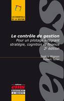 Le contrôle de gestion, Pour un pilotage intégrant stratégie, cognition et finance