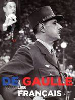 De gaulle vu par les francais, célèbres et anonymes et quelques personnalités étrangères