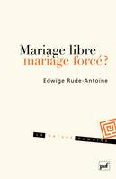 Mariage libre, mariage forcé ?