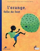ORANGE FOLLE DE FOOT