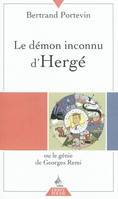 Le démon inconnu d'Hergé ou le génie de Georges Remi