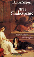 Avec Shakespeare, éclats et passions en douze pièces