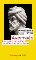 Averroès, Les ambitions d'un intellectuel musulman