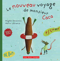 Le Nouveau voyage de monsieur Caca