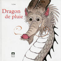 Dragon de pluie - Album, une légende chinoise