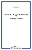 11, Cahiers de littérature française XI, Largesse de Casanova