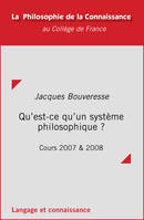 Qu'est-ce qu'un système philosophique ?, Cours 2007 et 2008